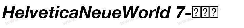 HelveticaNeueWorld 7字体转换 HelveticaNeueWorld 7字体转换